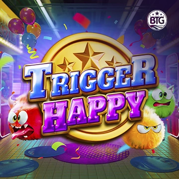 Bigtime : Trigger Happy - MEGABET808