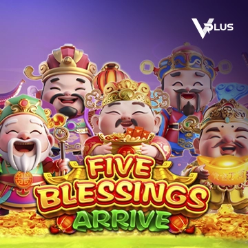 Five Blessings Arrive - MEGABET808