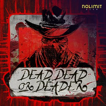 NolimitCity : Dead, Dead Or Deader - MEGABET808