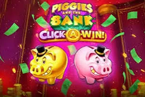 Piggies and the Bank: Click-A-Win - MEGABET808